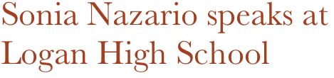 Sonia Nazario speaks at Logan High School